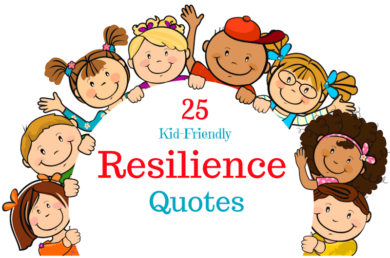 Quotes about Resilience that Foster Children's Determination and