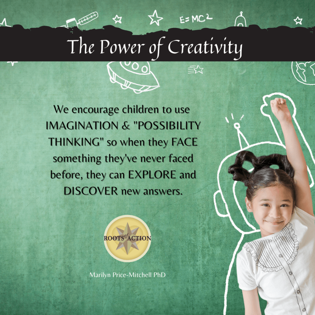 Imagination, possibility thinking, and creative thinking help kids explore and discover.